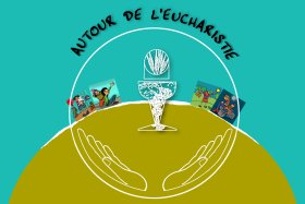 Livret actif Autour de l'eucharistie