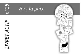 Livret actif N° 25 : Vers la paix